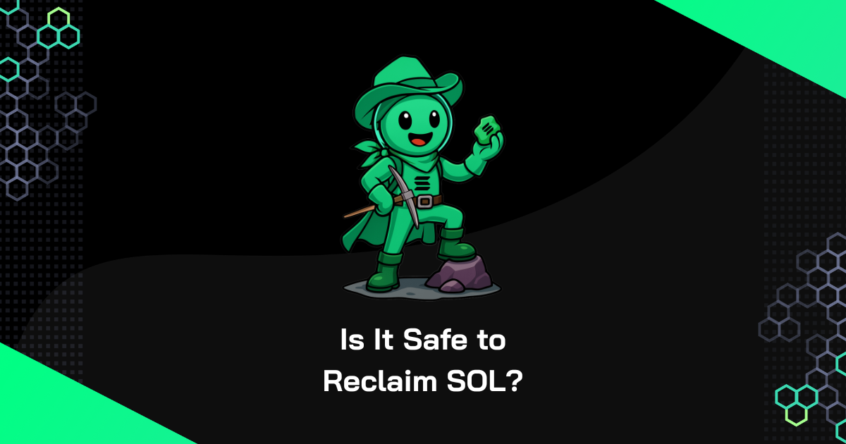 Is It Safe to Reclaim SOL? Security Guide for Wallet Cleanup Tools (2026)